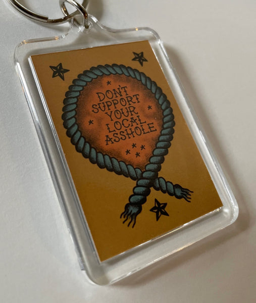 Fast Doll “Don’t Support Your Local A**hole” Keychain
