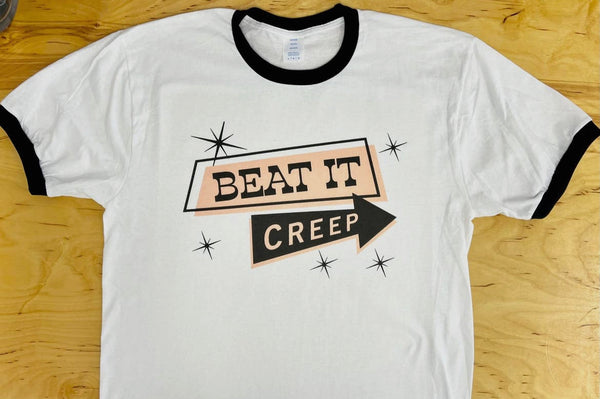 Beat it Creep Tee