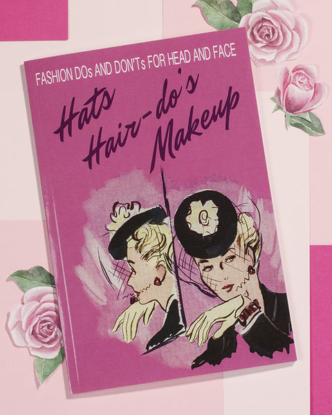 Hats, Hair-Do’s and Makeup ( Published 1943) Paperback Book
